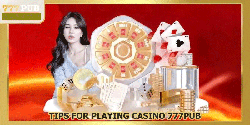 tips for playing casino 777pub web